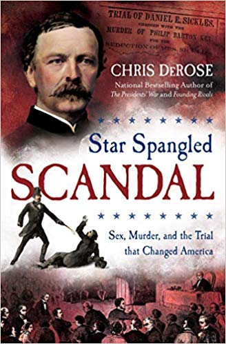 ‘Star Spangled Scandal,’ ‘American Scoundrel’: The extraordinary life of Dan Sickles